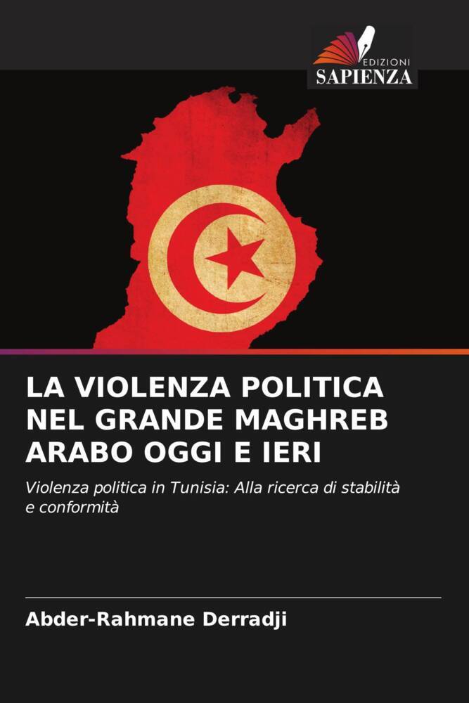 LA VIOLENZA POLITICA NEL GRANDE MAGHREB ARABO OGGI E IERI