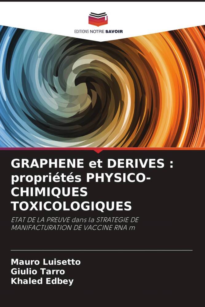GRAPHENE et DERIVES : propriétés PHYSICO- CHIMIQUES TOXICOLOGIQUES