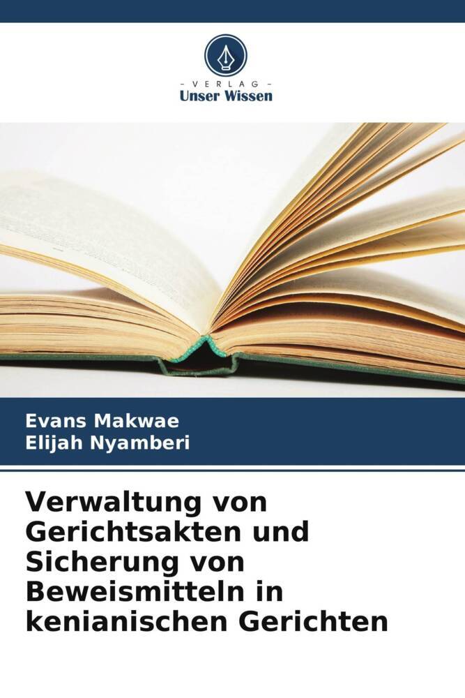 Verwaltung von Gerichtsakten und Sicherung von Beweismitteln in kenianischen Gerichten