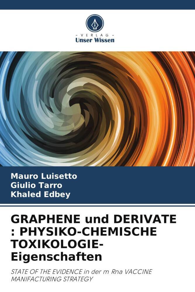 GRAPHENE und DERIVATE : PHYSIKO-CHEMISCHE TOXIKOLOGIE-Eigenschaften