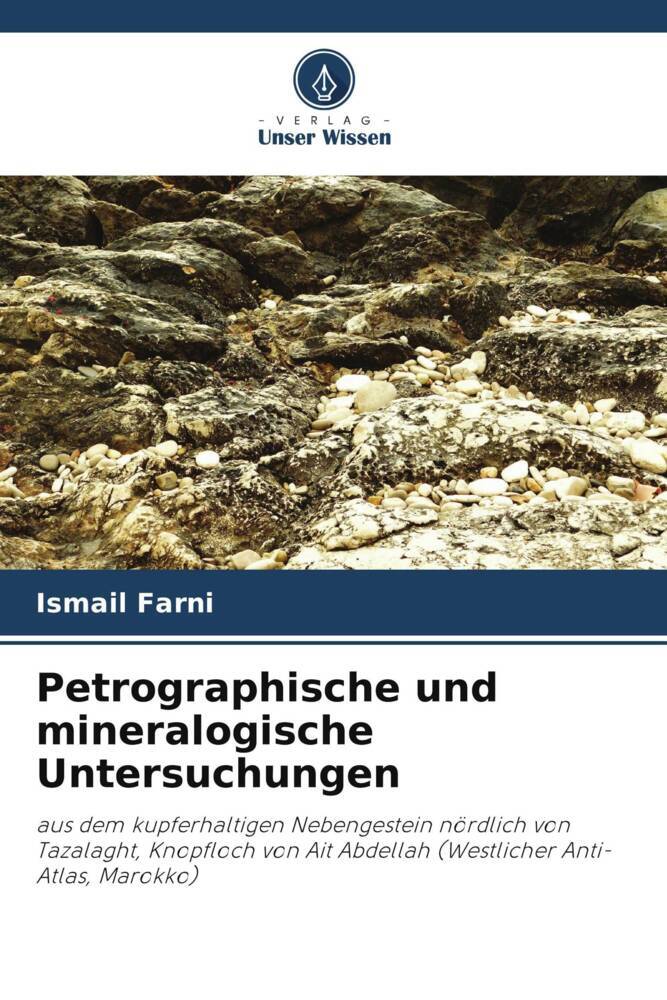 Petrographische und mineralogische Untersuchungen