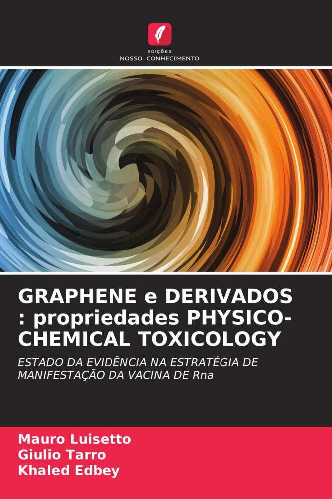 GRAPHENE e DERIVADOS : propriedades PHYSICO- CHEMICAL TOXICOLOGY