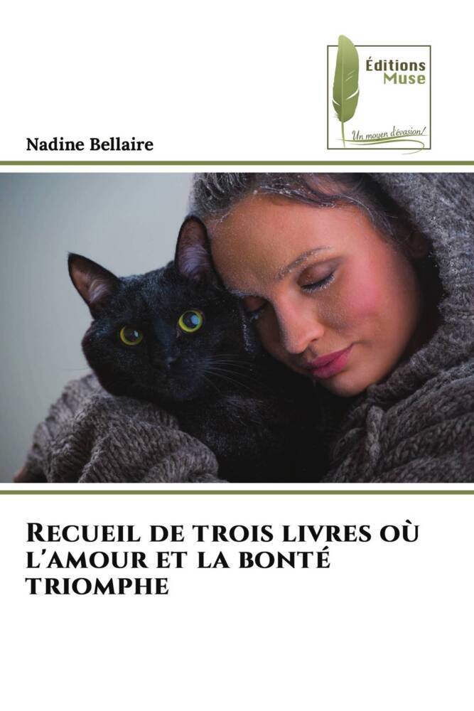 Recueil de trois livres où l'amour et la bonté triomphent