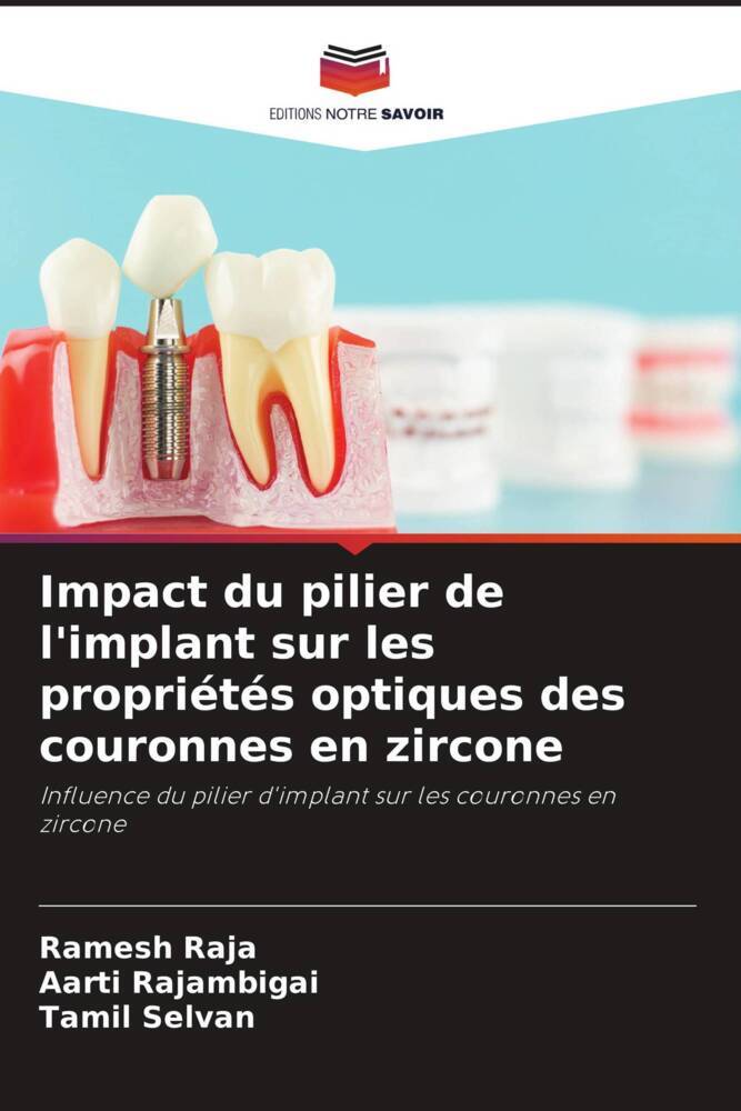 Impact du pilier de l'implant sur les propriétés optiques des couronnes en zircone