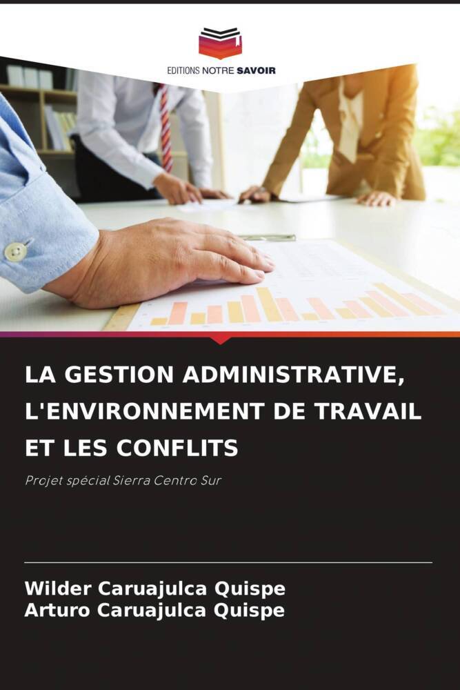 LA GESTION ADMINISTRATIVE, L'ENVIRONNEMENT DE TRAVAIL ET LES CONFLITS