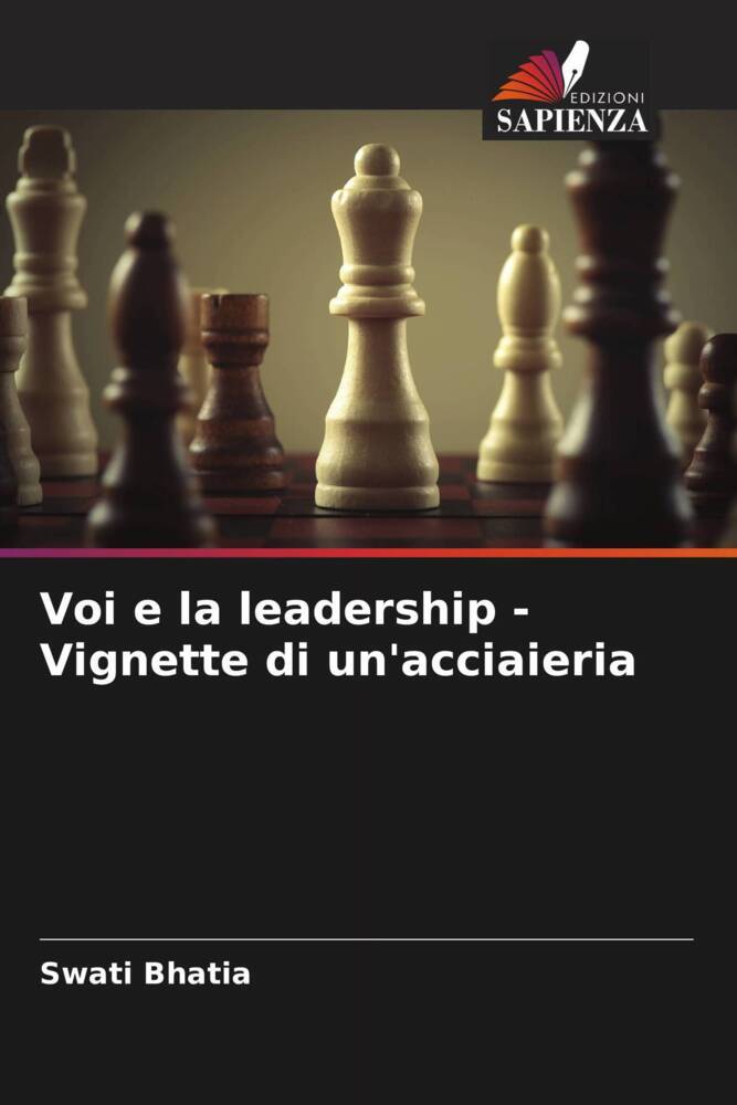 Voi e la leadership - Vignette di un'acciaieria