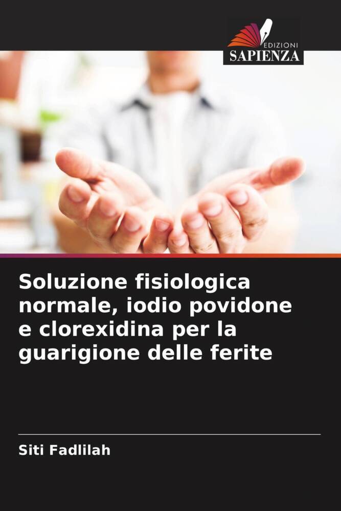 Soluzione fisiologica normale, iodio povidone e clorexidina per la guarigione delle ferite