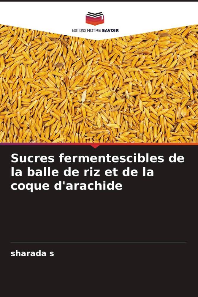 Sucres fermentescibles de la balle de riz et de la coque d'arachide