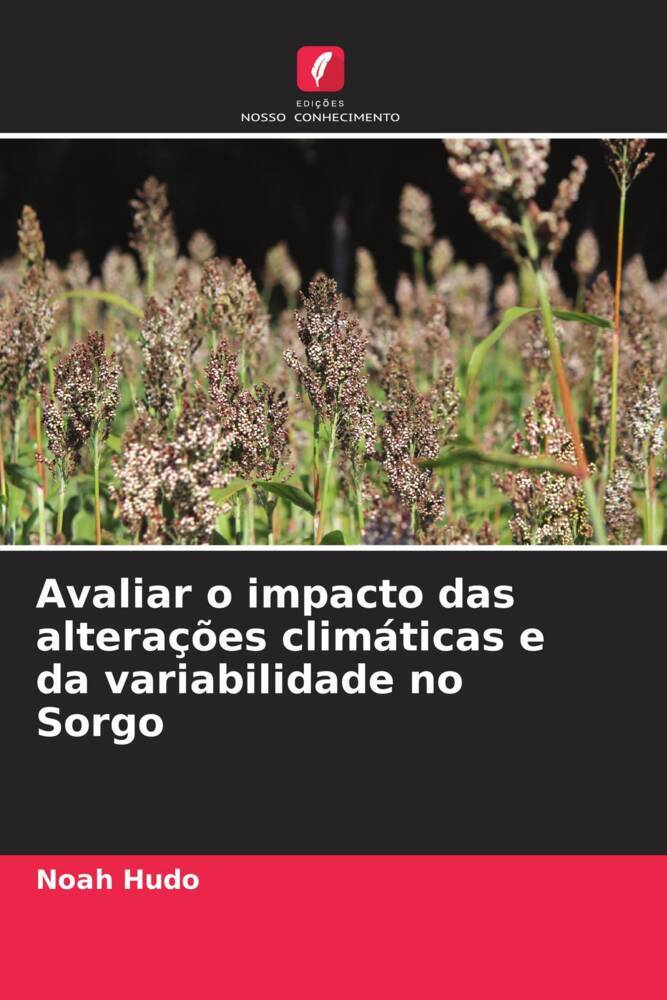 Avaliar o impacto das alterações climáticas e da variabilidade no Sorgo