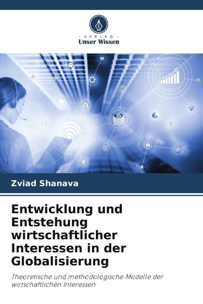 Entwicklung und Entstehung wirtschaftlicher Interessen in der Globalisierung