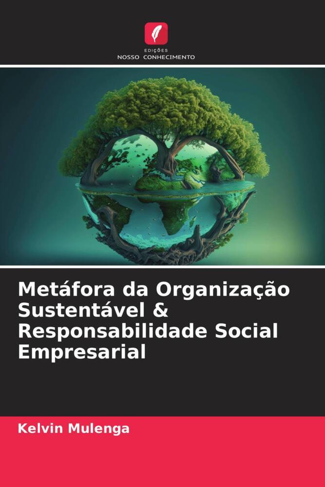 Metáfora da Organização Sustentável & Responsabilidade Social Empresarial
