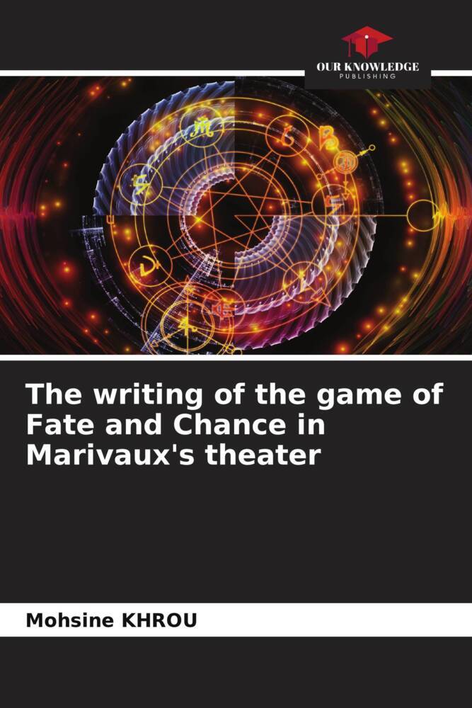 The writing of the game of Fate and Chance in Marivaux's theater