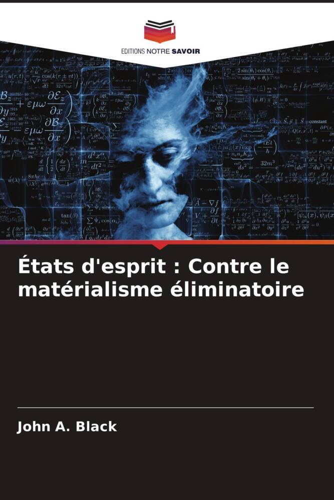 États d'esprit : Contre le matérialisme éliminatoire