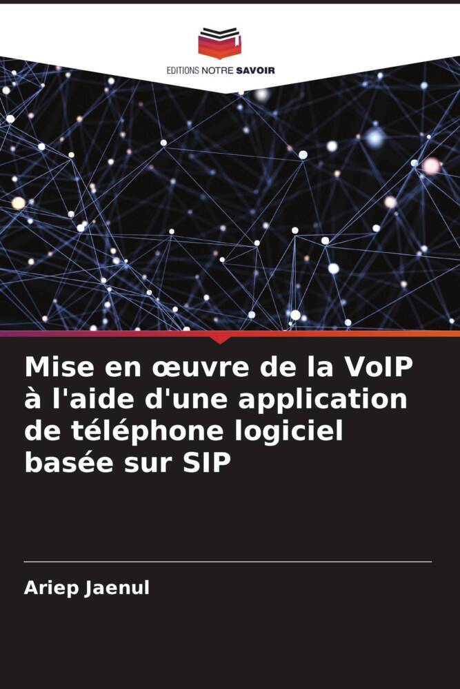 Mise en oeuvre de la VoIP à l'aide d'une application de téléphone logiciel basée sur SIP