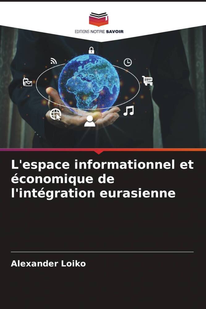 L'espace informationnel et économique de l'intégration eurasienne