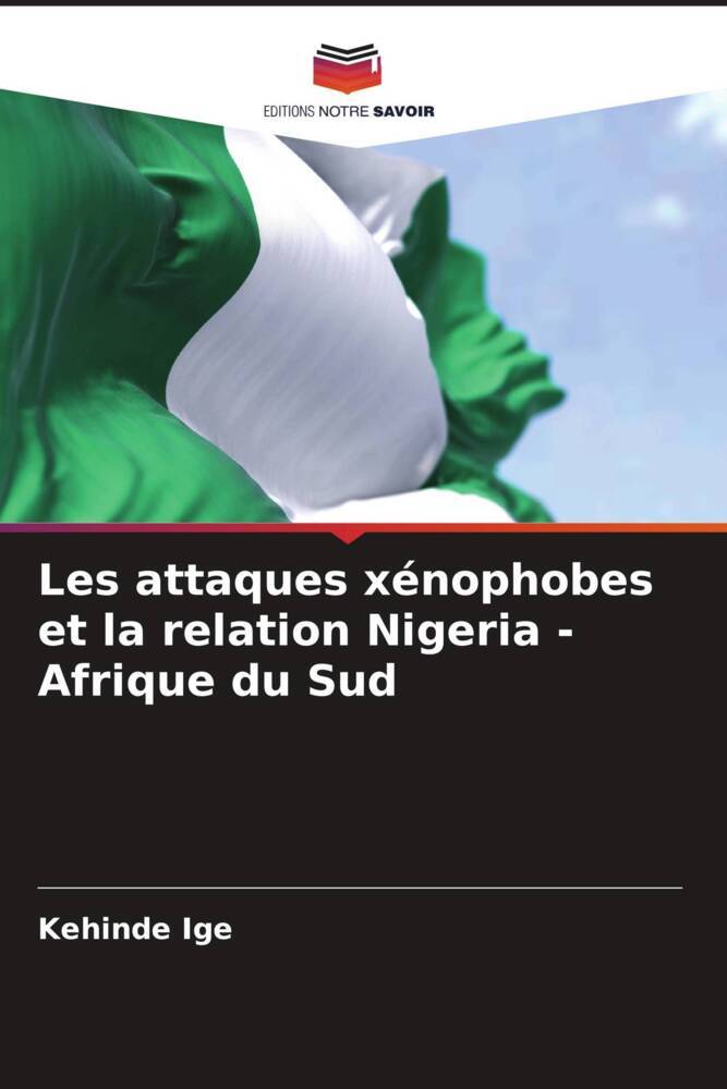 Les attaques xénophobes et la relation Nigeria - Afrique du Sud