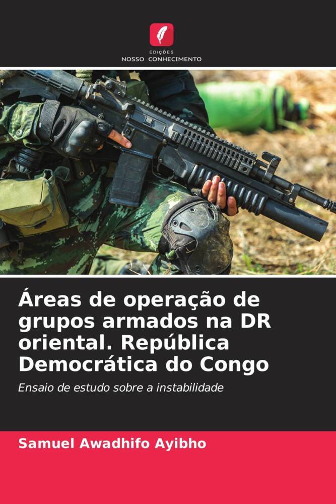 Áreas de operação de grupos armados na DR oriental. República Democrática do Congo