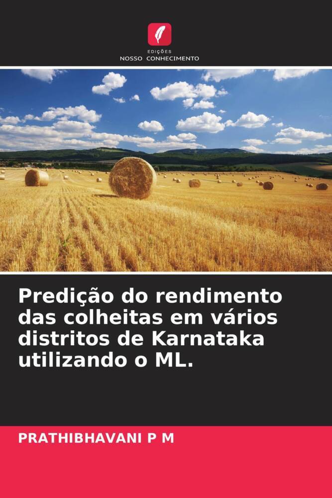 Predição do rendimento das colheitas em vários distritos de Karnataka utilizando o ML.