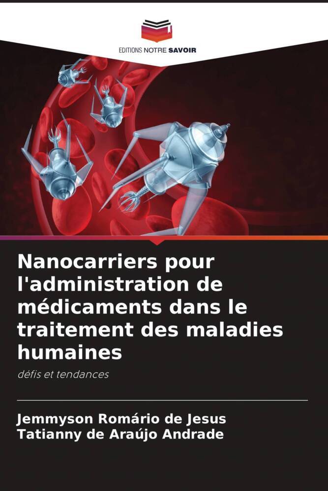 Nanocarriers pour l'administration de médicaments dans le traitement des maladies humaines