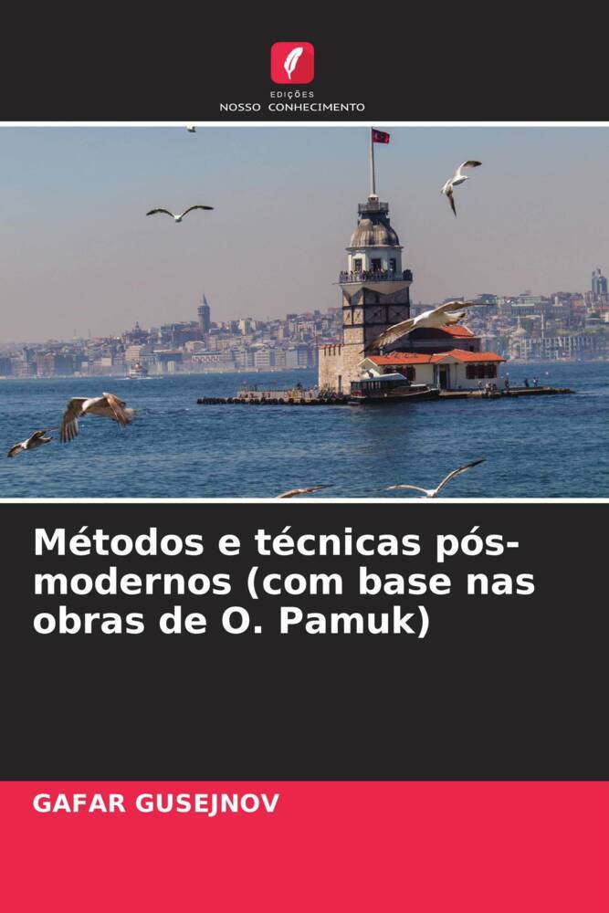 Métodos e técnicas pós-modernos (com base nas obras de O. Pamuk)