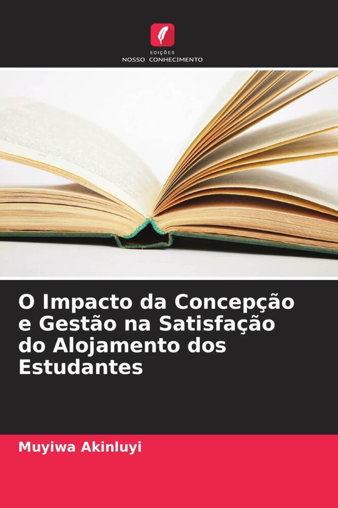 O Impacto da Concepção e Gestão na Satisfação do Alojamento dos Estudantes