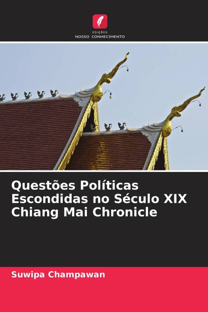Questões Políticas Escondidas no Século XIX Chiang Mai Chronicle