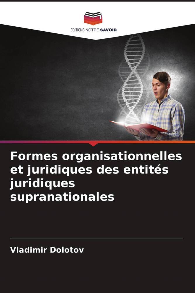 Formes organisationnelles et juridiques des entités juridiques supranationales