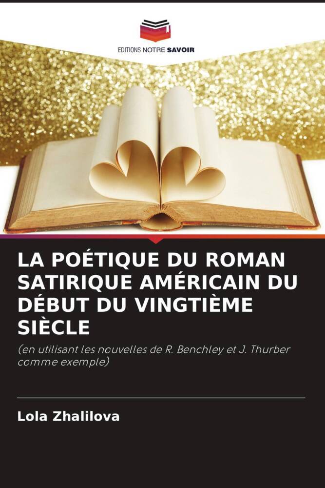 LA POÉTIQUE DU ROMAN SATIRIQUE AMÉRICAIN DU DÉBUT DU VINGTIÈME SIÈCLE