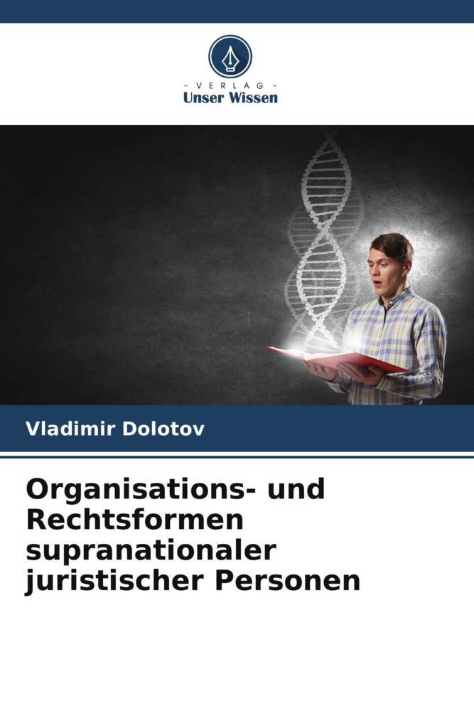Organisations- und Rechtsformen supranationaler juristischer Personen