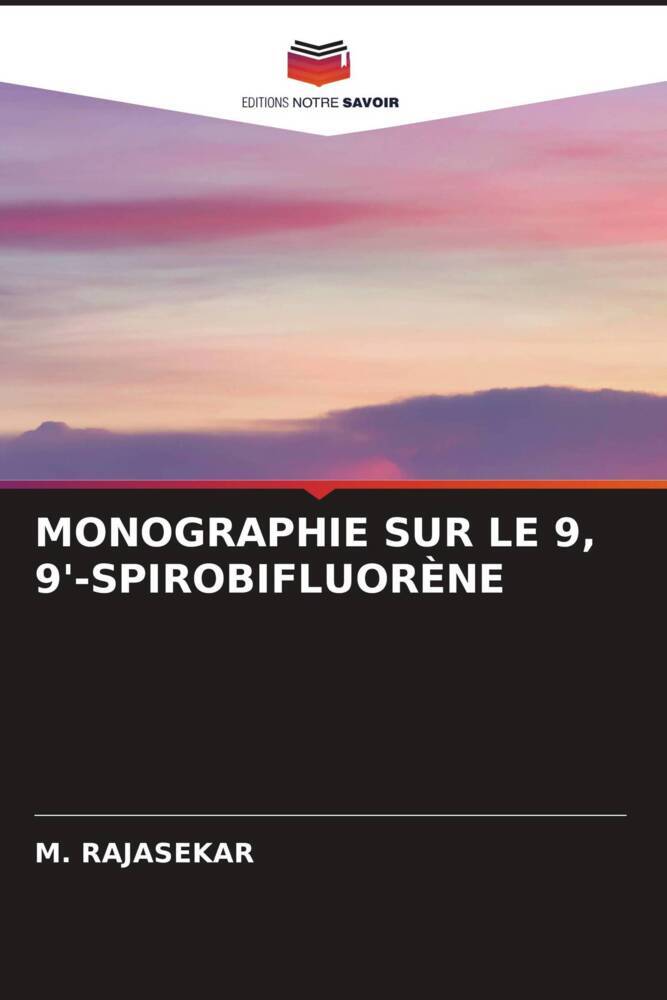 MONOGRAPHIE SUR LE 9, 9'-SPIROBIFLUORÈNE