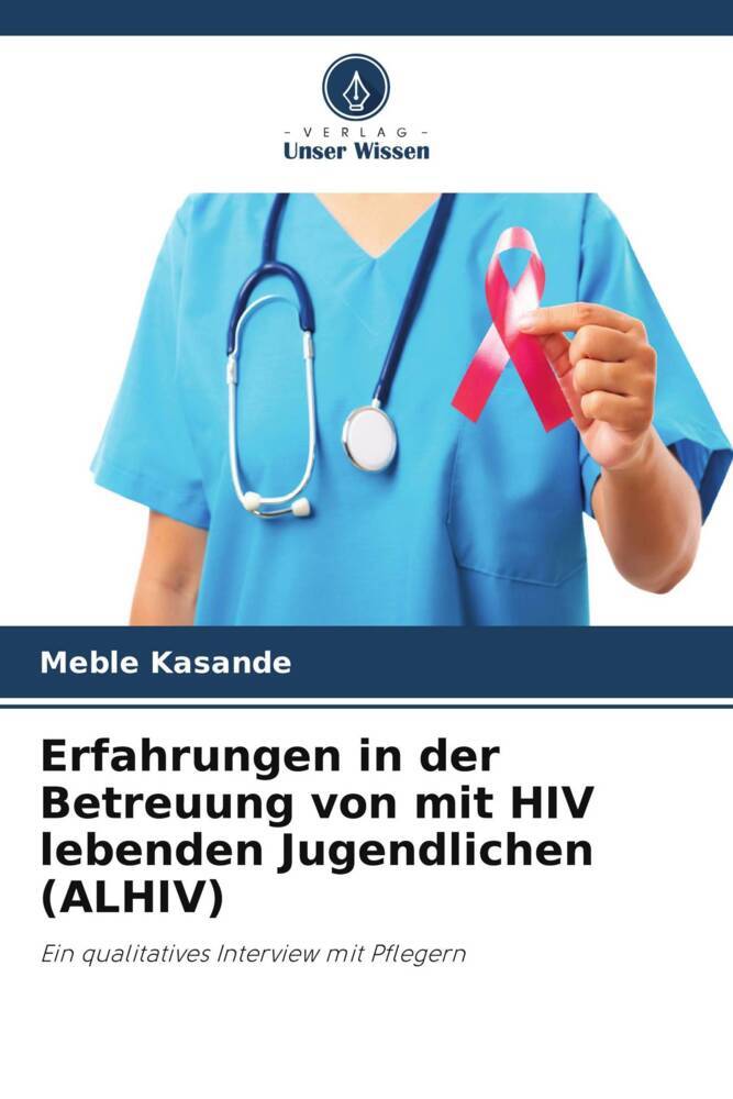 Erfahrungen in der Betreuung von mit HIV lebenden Jugendlichen (ALHIV)