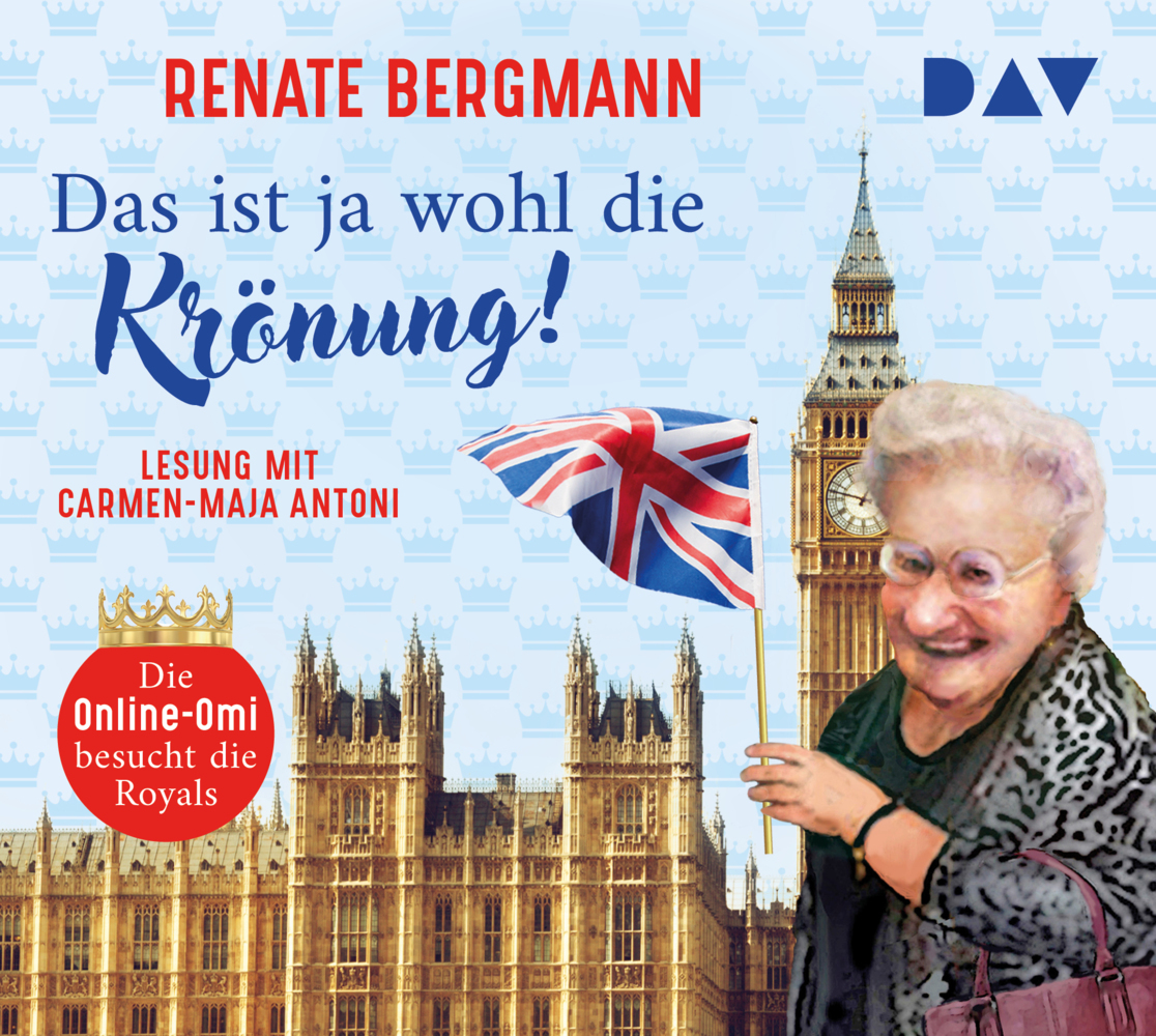 Das ist ja wohl die Krönung! Die Online-Omi besucht die Royals, 2 Audio-CD