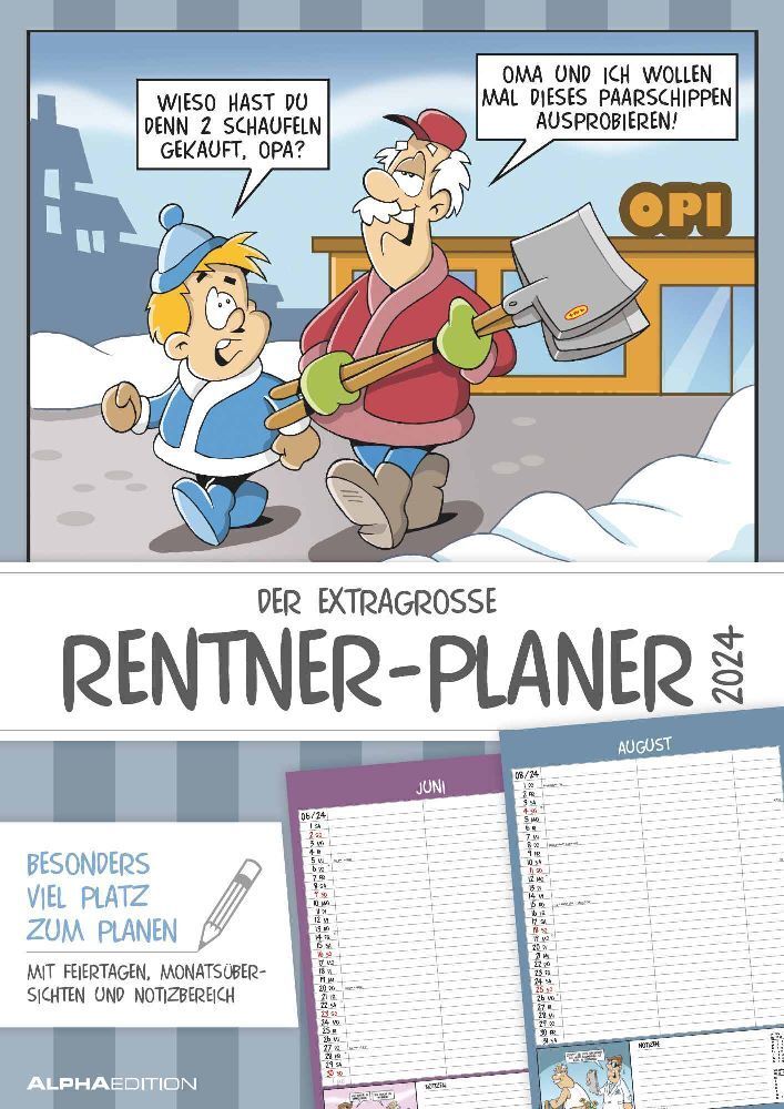 Der extragroße Rentner-Planer 2024 - Bildkalender A3 (29,7x42 cm) - mit witzigen Cartoons, Monatsübersichten und Ferienterminen - Wandkalender