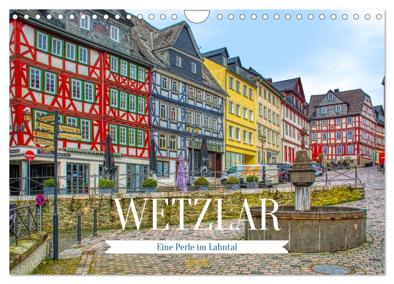 Wetzlar - Eine Perle im Lahntal (Wandkalender 2024 DIN A4 quer), CALVENDO Monatskalender