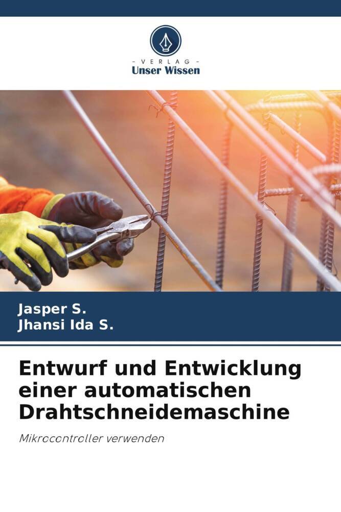 Entwurf und Entwicklung einer automatischen Drahtschneidemaschine