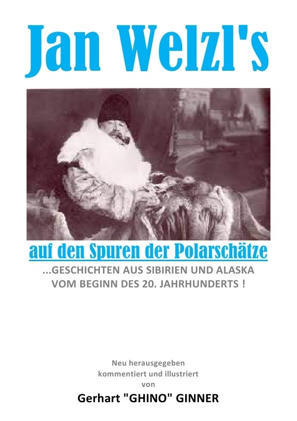 Jan Welzl's AUF DEN SPUREN DER POLARSCHÄTZE