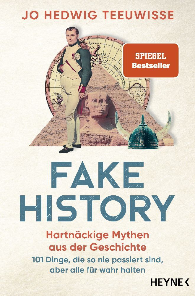 Fake History - Hartnäckige Mythen aus der Geschichte