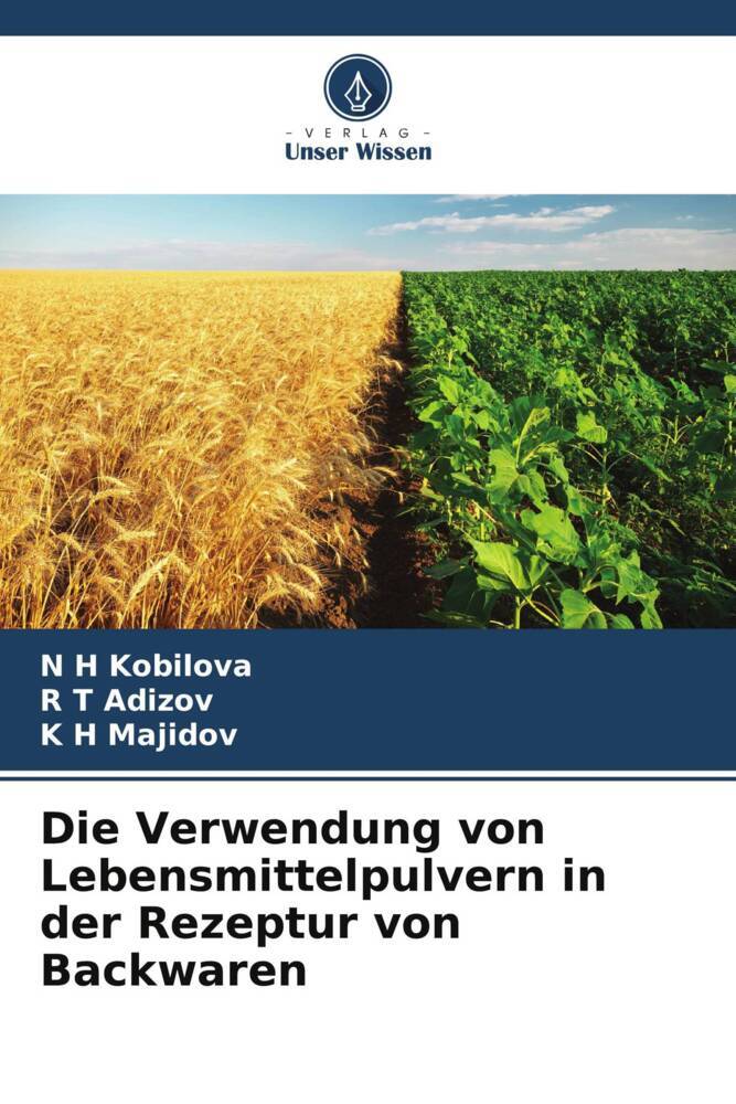 Die Verwendung von Lebensmittelpulvern in der Rezeptur von Backwaren