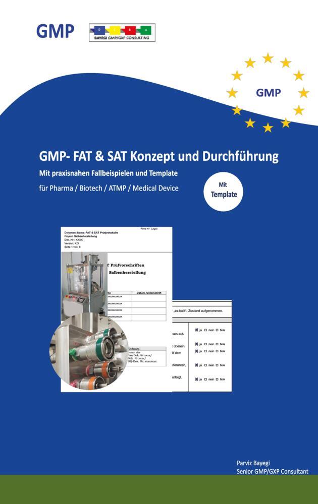 GMP- FAT & SAT Konzept und Durchführung  mit praxisnahen Fallbeispielen und Templates