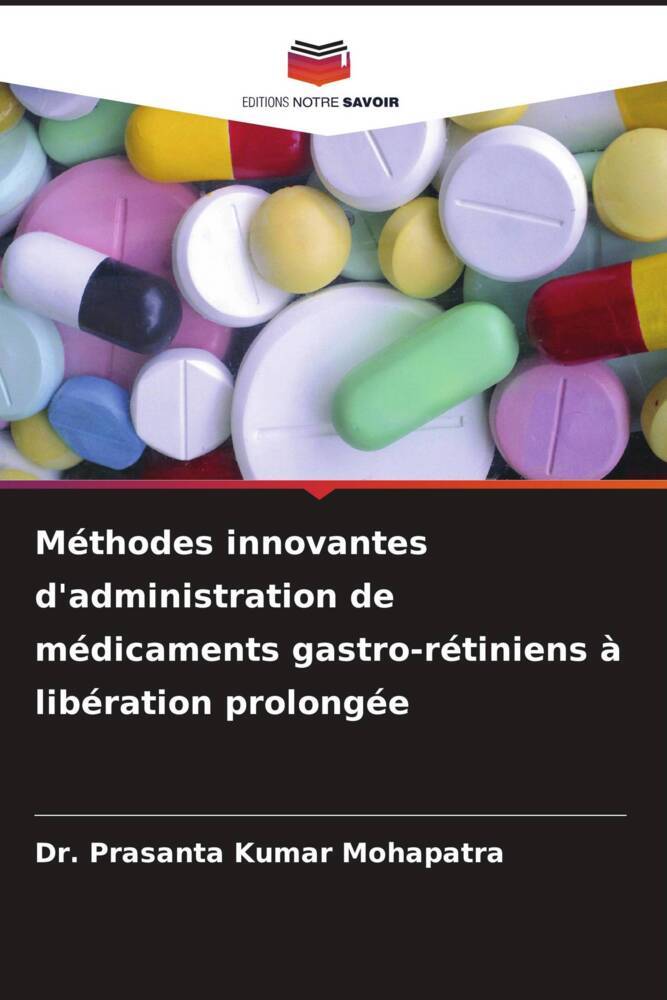 Méthodes innovantes d'administration de médicaments gastro-rétiniens à libération prolongée