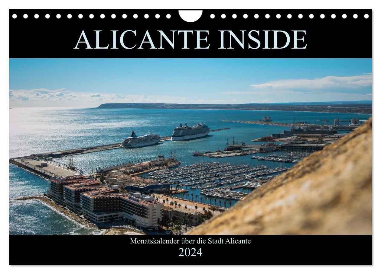 ALICANTE INSIDE - Monatskalender über die Stadt Alicante (Wandkalender 2024 DIN A4 quer), CALVENDO Monatskalender