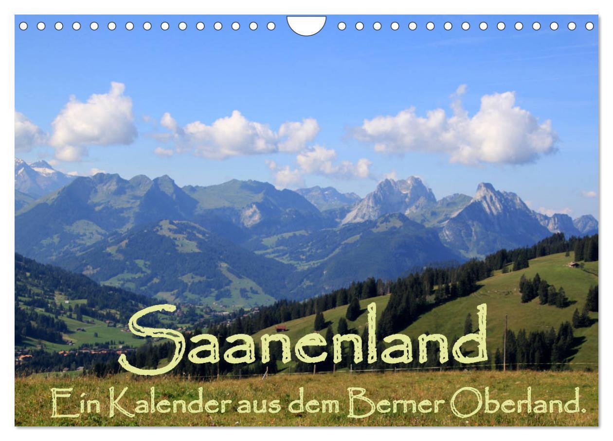 Saanenland. Ein Kalender aus dem Berner Oberland (Wandkalender 2024 DIN A4 quer), CALVENDO Monatskalender