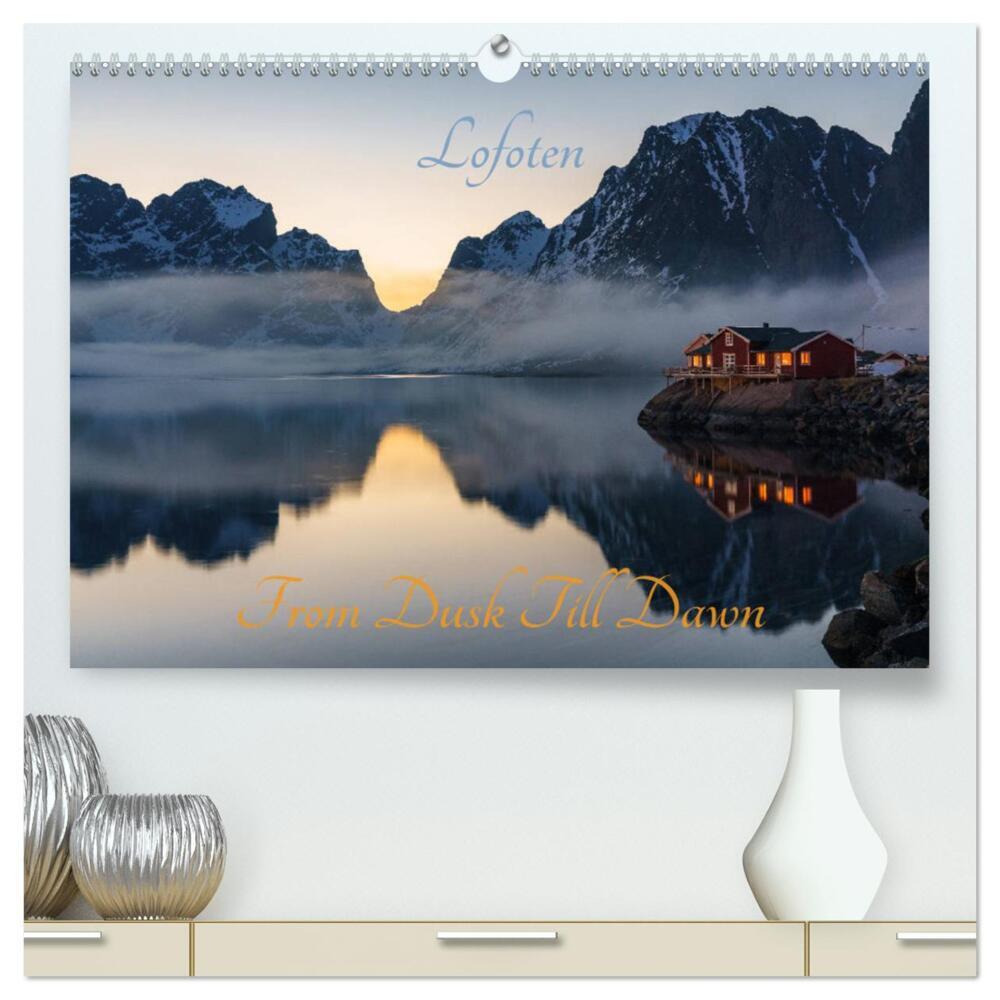 Lofoten - From Dusk Till Dawn (hochwertiger Premium Wandkalender 2024 DIN A2 quer), Kunstdruck in Hochglanz