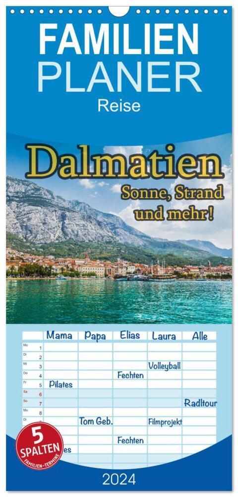 Familienplaner 2024 - Dalmatien - Sonne, Strand und mehr mit 5 Spalten (Wandkalender, 21 x 45 cm) CALVENDO