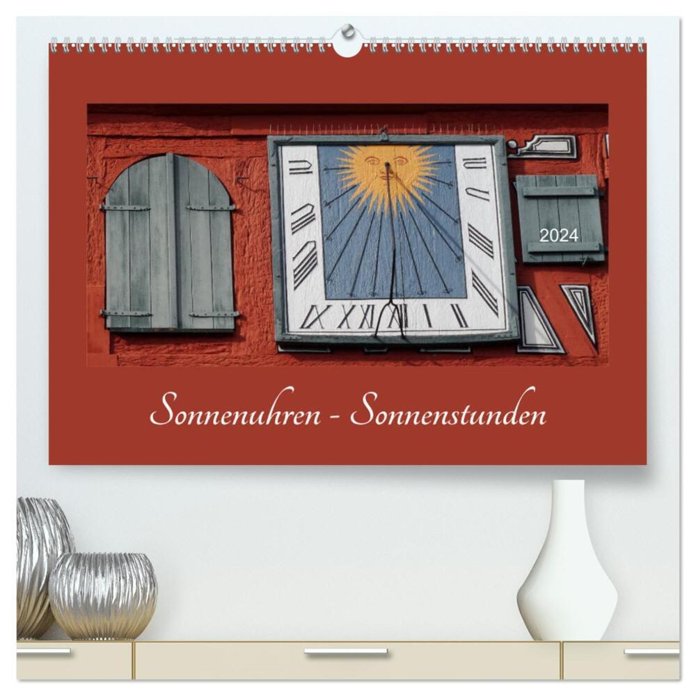 Sonnenuhren - Sonnenstunden (hochwertiger Premium Wandkalender 2024 DIN A2 quer), Kunstdruck in Hochglanz