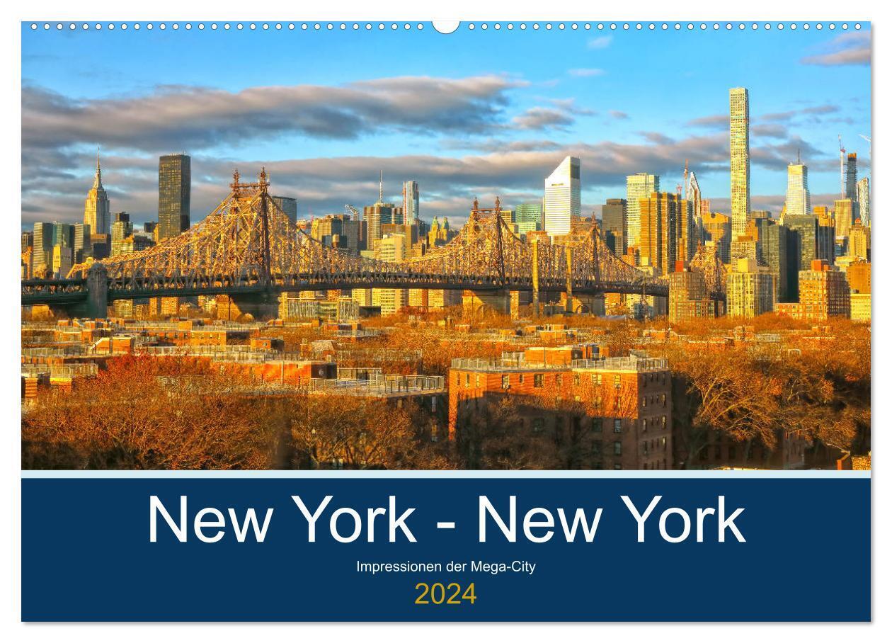 New York - New York. Impressionen der Mega-City (Wandkalender 2024 DIN A2 quer), CALVENDO Monatskalender