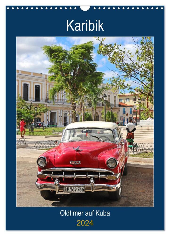 KARIBIK Oldtimer auf Kuba (Wandkalender 2024 DIN A3 hoch), CALVENDO Monatskalender