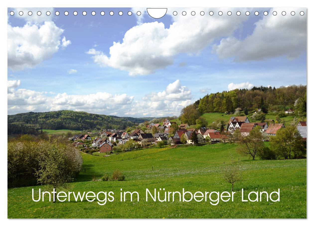 Unterwegs im Nürnberger Land (Wandkalender 2024 DIN A4 quer), CALVENDO Monatskalender
