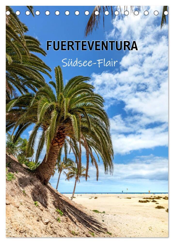 FUERTEVENTURA Südsee-Flair (Tischkalender 2024 DIN A5 hoch), CALVENDO Monatskalender