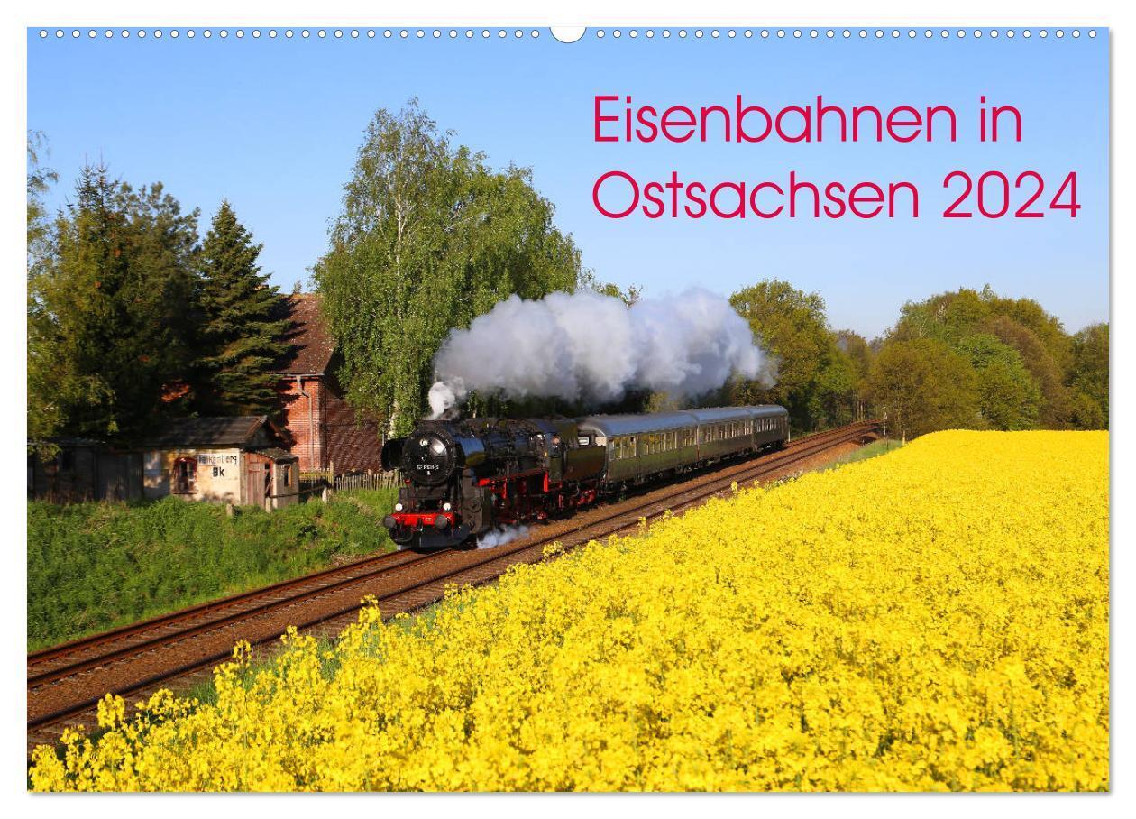 Eisenbahnen in Ostsachsen 2024 (Wandkalender 2024 DIN A2 quer), CALVENDO Monatskalender